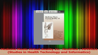 Medicine Meets Virtual Reality 21  NextMed  MMVR21 Studies in Health Technology and Read Online