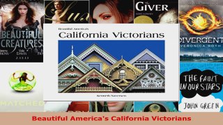 Read  Beautiful Americas California Victorians Ebook Free