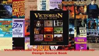 Read  Victorian House Style An Architectural and Interior Design Source Book PDF Free