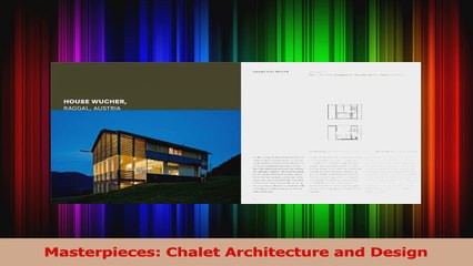 Download  Masterpieces Chalet Architecture and Design PDF Free