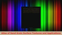 Read  Atlas of Sand Grain Surface Textures and Applications Ebook Free