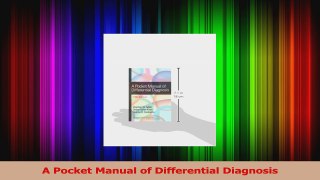 A Pocket Manual of Differential Diagnosis Download