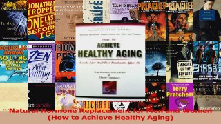 Natural Hormone Replacement for Men and Women How to Achieve Healthy Aging Download