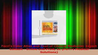 Ferris Color Atlas and Text of Clinical Medicine Expert Consult  Online and Print 1e PDF