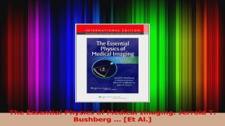 The Essential Physics of Medical Imaging Jerrold T Bushberg  Et Al Download