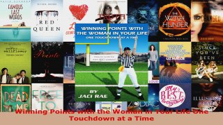 Download  Winning Points with the Woman in Your Life One Touchdown at a Time Ebook Free