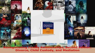 Read  Renegotiating Family Relationships Second Edition Divorce Child Custody and Mediation Ebook Free
