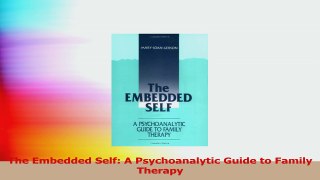 The Embedded Self A Psychoanalytic Guide to Family Therapy Download