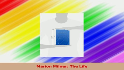Marion Milner The Life PDF