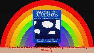 Faces in a Cloud Intersubjectivity in Personality Theory Read Online