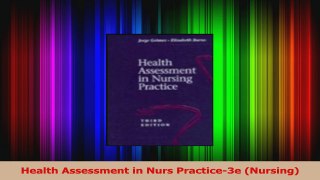Health Assessment in Nurs Practice3e Nursing Download