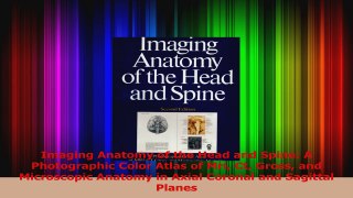 Imaging Anatomy of the Head and Spine A Photographic Color Atlas of Mri Ct Gross and PDF