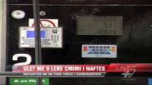 Ulet me 9 lekë çmimi naftës - News, Lajme - Vizion Plus