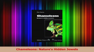 PDF Download  Chameleons Natures Hidden Jewels PDF Online