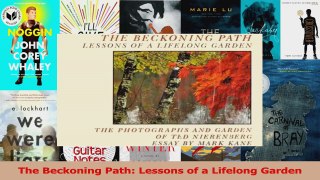 PDF Download  The Beckoning Path Lessons of a Lifelong Garden Download Full Ebook