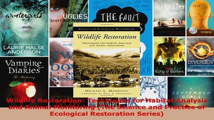 Read  Wildlife Restoration Techniques for Habitat Analysis and Animal Monitoring The Science Ebook Free