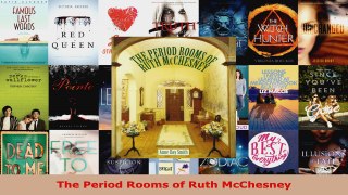 Read  The Period Rooms of Ruth McChesney Ebook Free