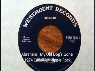 Abraham "My Old Dog’s Gone" 1974 Canadian Hippie Rock