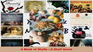 PDF Download  A Book of Shells  A Shell Game Read Online