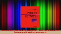 Warum therapeutische Hypnose Aus der Praxis von Ärzten und Psychotherapeuten PDF Herunterladen