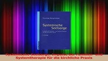 Systemische Seelsorge Impulse der Familien und Systemtherapie für die kirchliche Praxis PDF Kostenlos