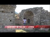 Dëmtimet në Kalanë e Lezhës - News, Lajme - Vizion Plus
