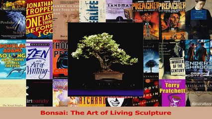 PDF Download  Bonsai The Art of Living Sculpture Download Full Ebook