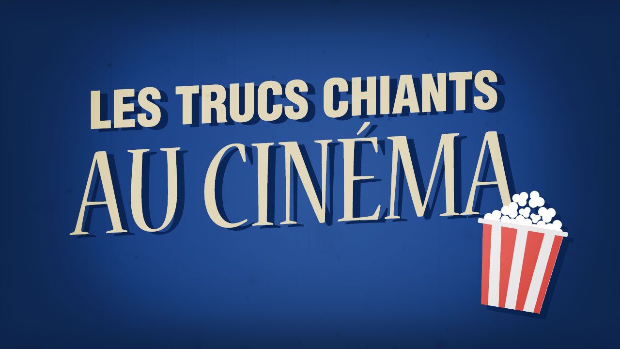 Top 5 des trucs chiants au cinéma