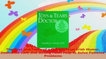 The Joys and Tears of a Doctor How Irish Humor Dedicated Care and Strong Faith Help to Read Online