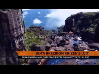 Bota rrezikon krizën e ujit - Top Channel Albania - News - Lajme