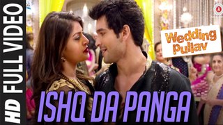 Ishq Da Panga Full Video Song | Wedding Pullav | 2015 ...