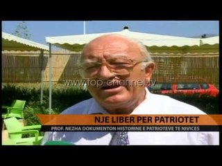 Ago Nezha dokumenton historinë e patriotëve të Nivicës - Top Channel Albania - News - Lajme