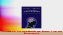 Narrative and Stories in Healthcare Illness Dying and Bereavement PDF