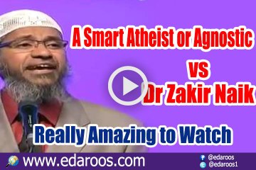 A Smart Atheist or Agnostic vs Dr Zakir Naik - Really Amazing to Watch