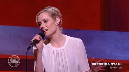 Fredrika Stahl - Tomorrow - Le Petit Journal du 30/11/2015