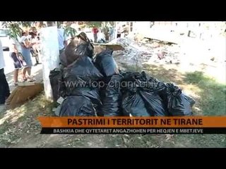 Pastrimi i territorit në Tiranë - Top Channel Albania - News - Lajme