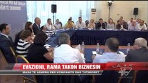 Evazioni, Rama takon biznesin  - News, Lajme - Vizion Plus