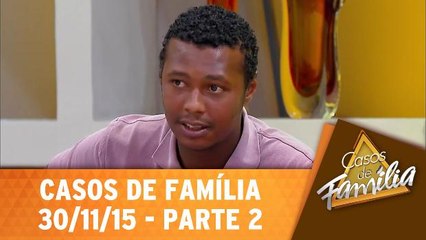 Casos de Família - 30.11.15 - Parte 2