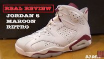 Air Jordan 6 Maroon 2015 Retro Sneaker Detailed Review With Dj Delz