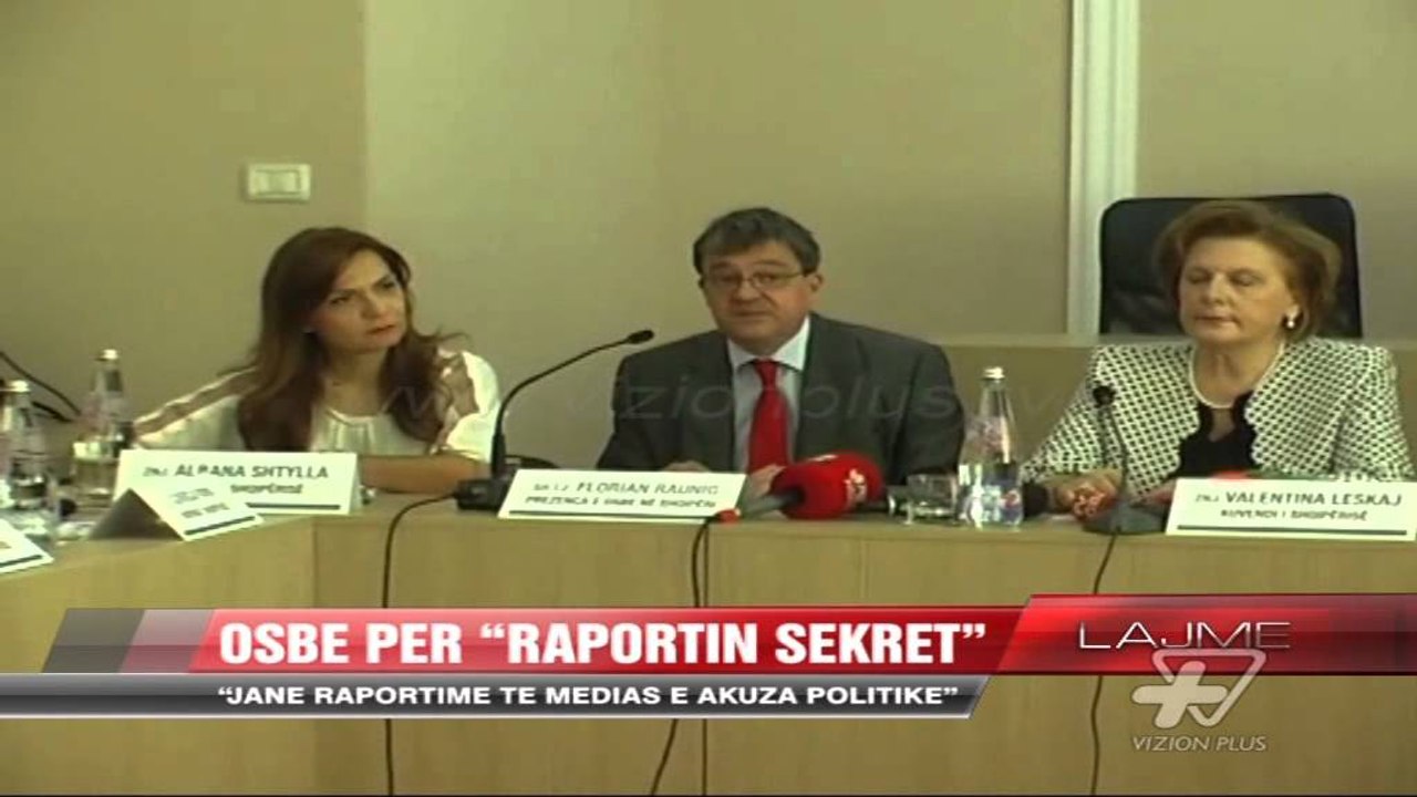 OSBE për “raportin sekret” - News, Lajme - Vizion Plus