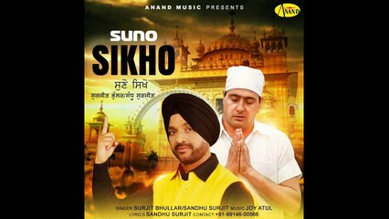 Suno Sikho - Surjit Bhullar Feat - Sandhu Surjit