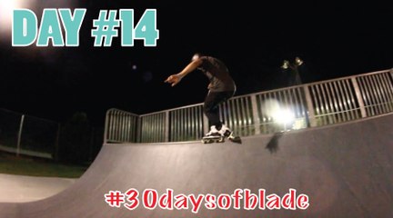 30 Days of Blading with Wake Schepman - Day #14 - Month #2