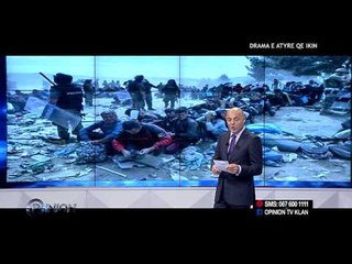 Opinion - Drama e atyre qe ikin! (15 shtator 2015)
