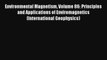 Read Environmental Magnetism Volume 86: Principles and Applications of Enviromagnetics (International#