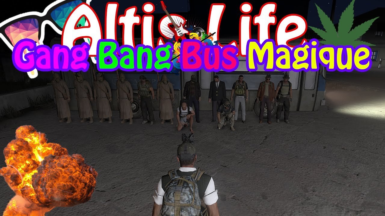 Altis Life | Gang Bang Bus Magique !!!