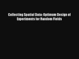 Read Collecting Spatial Data: Optimum Design of Experiments for Random Fields# Ebook Free
