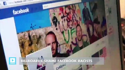 Billboards shame Facebook racists
