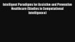 Intelligent Paradigms for Assistive and Preventive Healthcare (Studies in Computational Intelligence)