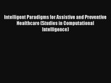 Intelligent Paradigms for Assistive and Preventive Healthcare (Studies in Computational Intelligence)