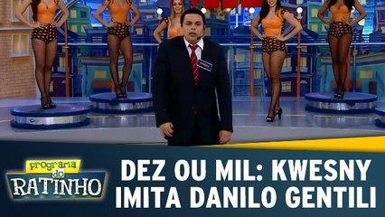 Dez Ou Mil: Kwesny imita Danilo Gentili